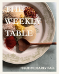 The Weekly Table | Issue 01 - October